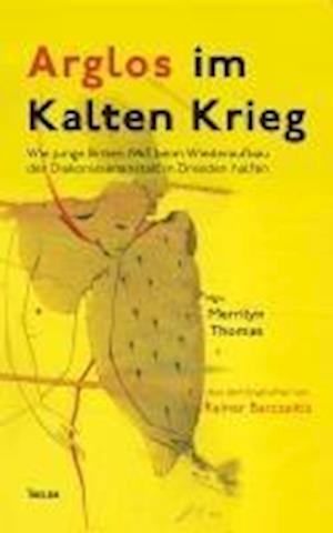 Cover for Merrilyn Thomas · Arglos im Kalten Krieg (Book) (2024)