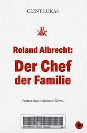 Cover for Clint Lukas · Roland Albrecht: Der Chef der Familie (Paperback Book) (2022)