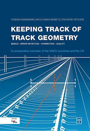 Cover for Fabian Hansmann · Keeping Track of Track Geometry : Basics - Error Detection - Correction - Quality (Book) (2025)