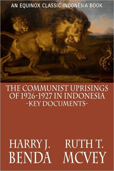 Cover for Harry J. Benda · The Communist Uprisings of 1926-1927 in Indonesia: Key Documents (Paperback Book) [Equinox edition] (2009)