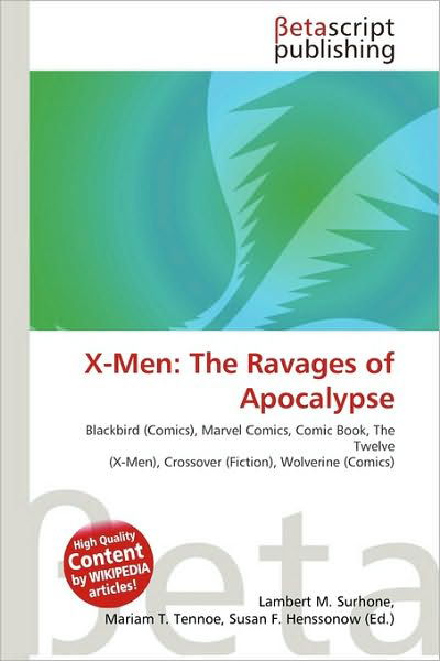 The Ravages of Apocalypse - X-Men - Livros - Betascript Publishing - 9786130548254 - 23 de junho de 2010