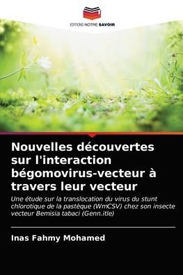 Cover for Inas Fahmy Mohamed · Nouvelles decouvertes sur l'interaction begomovirus-vecteur a travers leur vecteur (Taschenbuch) (2021)