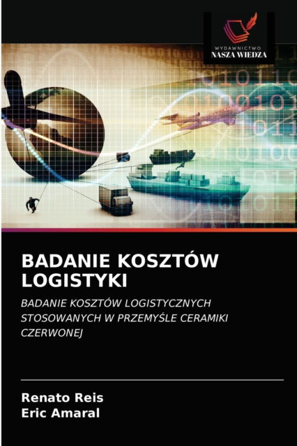 Cover for Renato Reis · Badanie Kosztow Logistyki (Taschenbuch) (2020)