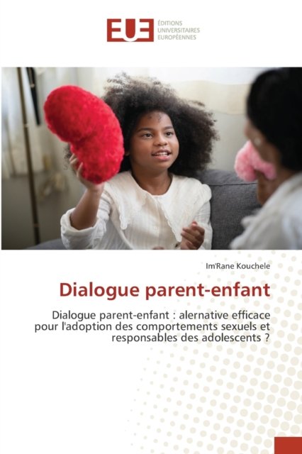 Cover for Im'Rane Kouchele · Dialogue parent-enfant : Dialogue parent-enfant (Taschenbuch) (2021)