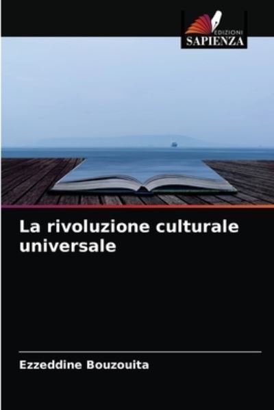 Cover for Ezzeddine Bouzouita · La rivoluzione culturale universale (Paperback Bog) (2021)