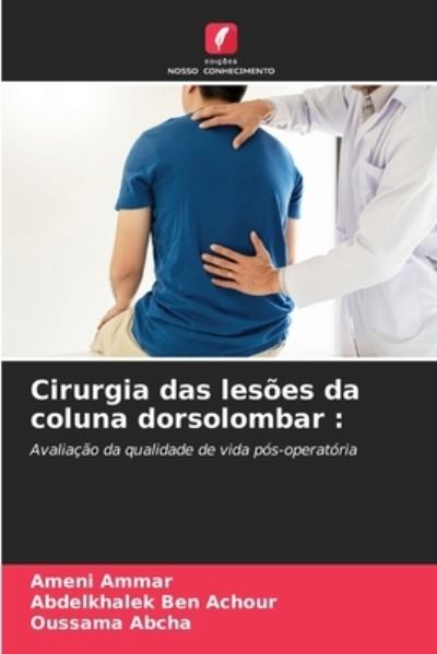 Cover for Ameni Ammar · Cirurgia das lesoes da coluna dorsolombar (Paperback Book) (2021)