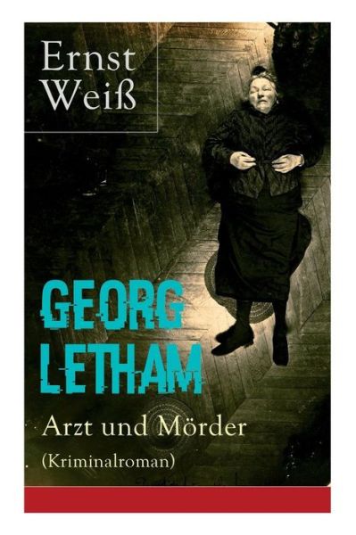 Cover for Ernst Weiß · Georg Letham - Arzt und Moerder (Kriminalroman) (Taschenbuch) (2018)