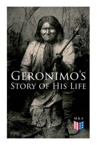 Cover for Geronimo · Geronimo's Story of His Life: With Original Photos (Paperback Bog) (2019)