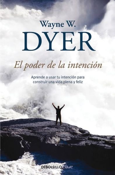 Cover for Wayne W. Dyer · El poder de la intencion / The Power of Intention (Pocketbok) (2017)