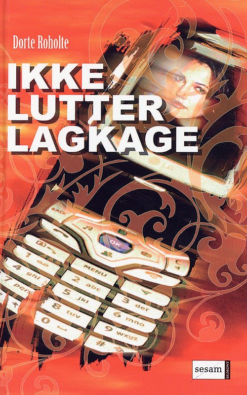 Cover for Dorte Roholte · Ikke lutter lagkage (Gebundesens Buch) [1. Ausgabe] (2006)