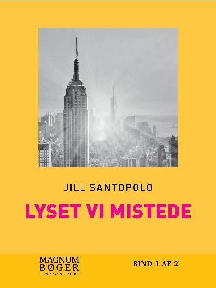Lyset vi mistede - Jill Santopolo - Bøger - Saga - 9788711859254 - 24. august 2017