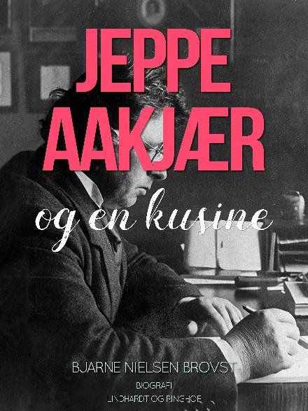 Cover for Bjarne Nielsen Brovst · Jeppe Aakjær og en kusine (Hæftet bog) [1. udgave] (2017)