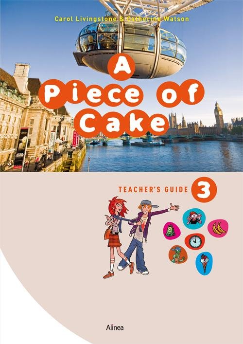 Cover for Carol Livingstone; Catherine Watson · A piece of Cake: A Piece of Cake 3, Teacher's Guide / Web (Sewn Spine Book) [1st edition] (2011)