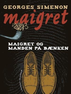 Cover for Georges Simenon · Maigret: Maigret og manden på bænken (Sewn Spine Book) [1er édition] (2018)