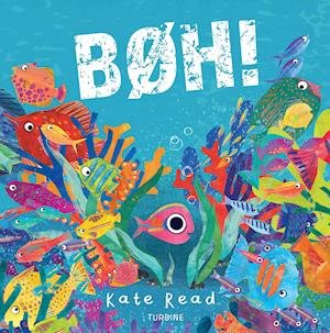 Bøh! - Kate Read - Bøger - Turbine - 9788740671254 - 30. juni 2021