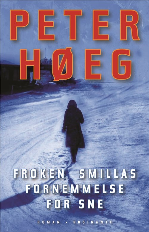 Cover for Peter Høeg · Frøken Smillas fornemmelse for sne (Sewn Spine Book) [9th edição] (2006)