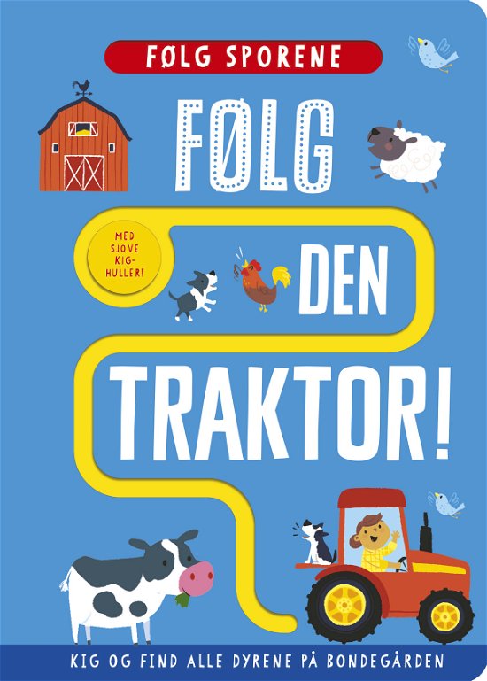 Georgie Talyor · Følg sporene: Følg den traktor! (Indbundet Bog) [1. udgave] (2020)