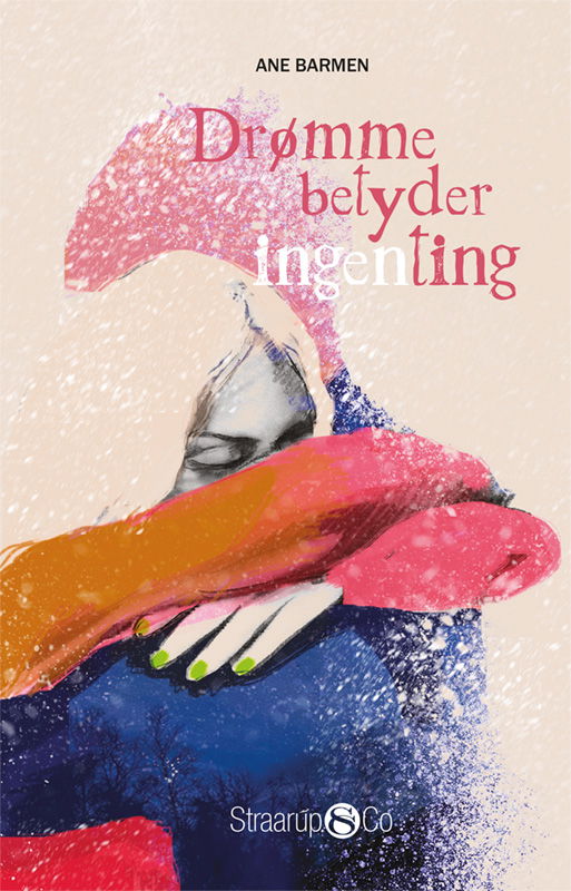 Cover for Ane Barmen · Drømme betyder ingenting (Hardcover Book) [1th edição] (2021)