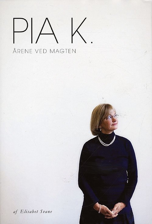 Cover for Elisabet Svane · Pia K. (Hæftet bog) [1. udgave] (2009)