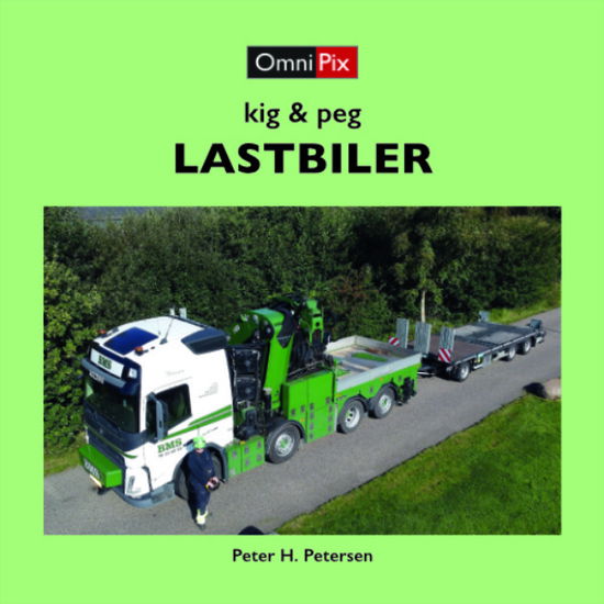 Kig & peg: LASTBILER - Peter H. Petersen - Bøger - OmniPix - 9788793534254 - 12. december 2023