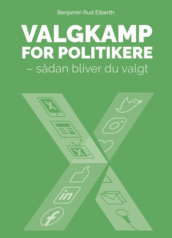 Cover for Benjamin Rud Elberth · Valgkamp for politikere (Sewn Spine Book) [1. Painos] (2021)