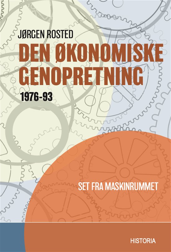 Cover for Jørgen Rosted · Den økonomiske genopretning 1976-1993 (Hardcover bog) [1. udgave] (2021)