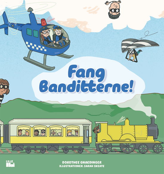 Cover for Dorothee Gnaedinger · Fang banditterne! (Hardcover Book) [1er édition] (2023)