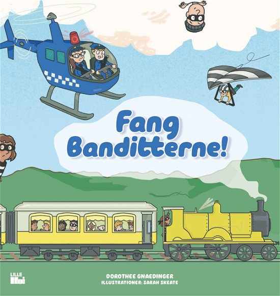 Cover for Dorothee Gnaedinger · Fang banditterne! (Hardcover bog) [1. udgave] (2023)