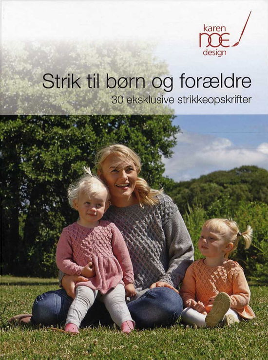 Cover for Karen Noe · Strik til børn og forældre (Innbunden bok) [1. utgave] (2015)