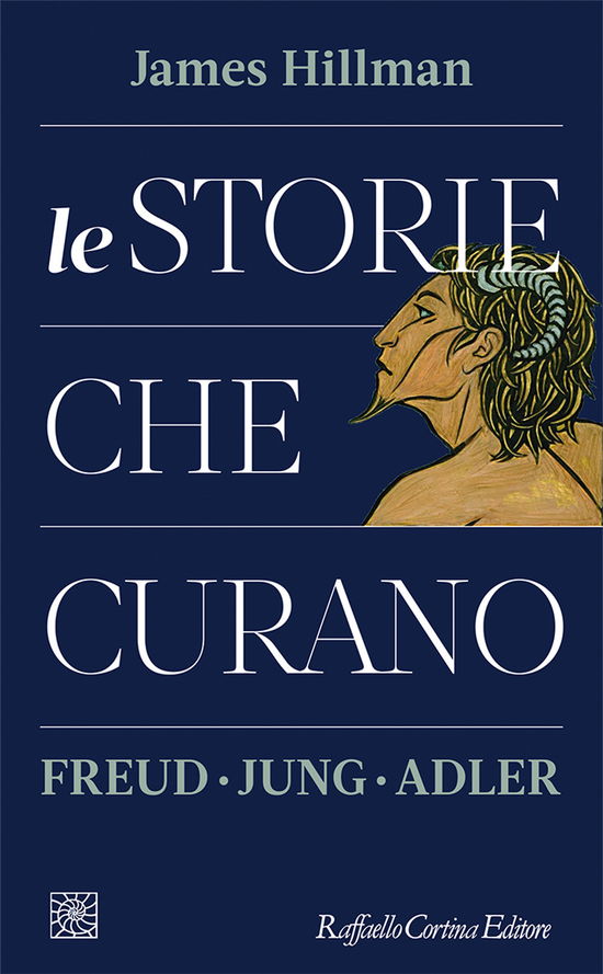 Cover for James Hillman · Le Storie Che Curano. Freud, Jung, Adler (Buch)