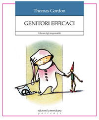 Genitori Efficaci. Educare Figli Responsabili - Gordon Thomas - Books -  - 9788861534254 - 