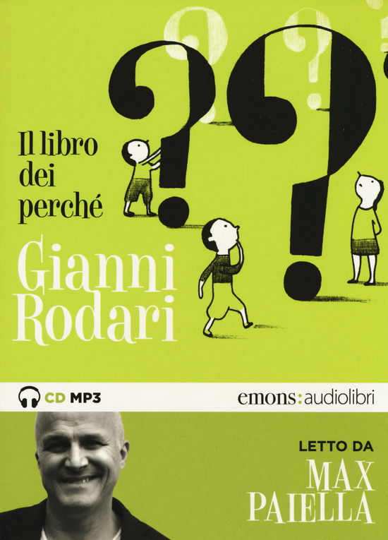 Il Libro Dei Perche Letto Da Max Paiella. Audiolibro. CD Audio Formato MP3 - Gianni Rodari - Muzyka -  - 9788869864254 - 