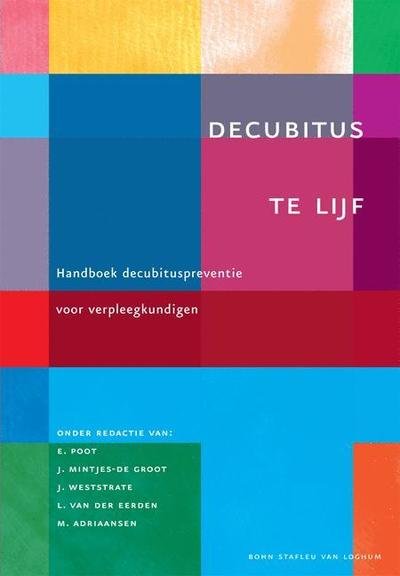 Cover for J Weststrate · Decubitus Te Lijf: Handboek Decubituspreventie Voor Verpleegkundigen (Paperback Book) [2008 edition] (2008)