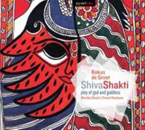 Rokus De Groot Shivashakti - Dhruba & Ernest Rombout Ghosh - Muziek - QUINTONE - 9789078740254 - 14 december 2020