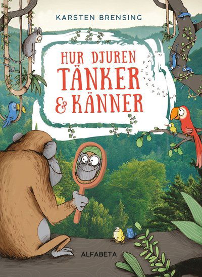 Cover for Karsten Brensing · Hur djuren tänker och känner (Bound Book) (2020)