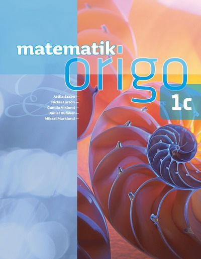 Matematik Origo 1c - Mikael Marklund - Böcker - Sanoma Utbildning - 9789152309254 - 13 juni 2011