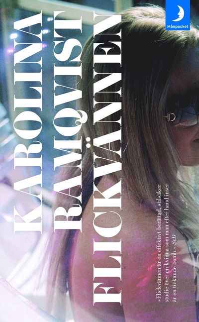 Cover for Karolina Ramqvist · Flickvännen (Paperback Book) (2009)