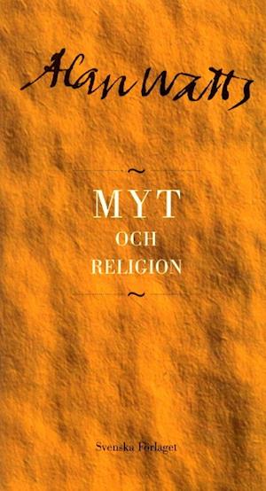 Cover for Alan Watts · Myt och religion (Bound Book) (2003)