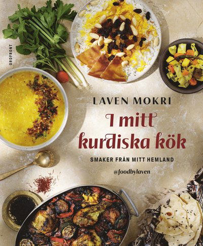 Cover for Laven Mokri · I mitt kurdiska kök : smaker från mitt hemland (Hardcover Book) (2023)