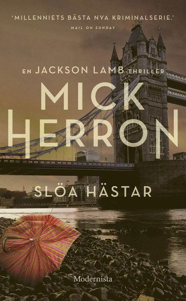 Slough House: Slöa hästar - Mick Herron - Bøger - Modernista - 9789178938254 - 9. april 2021