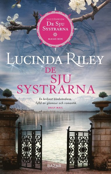 Cover for Lucinda Riley · De sju systrarna: De sju systrarna : Maias bok : Maias historia (Bog) (2021)