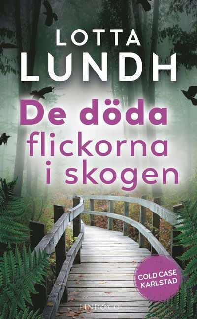 Cover for Lotta Lundh · De döda flickorna i skogen (Book) (2022)