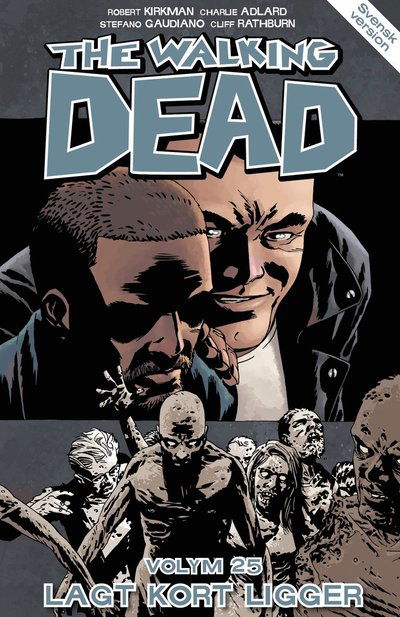 Cover for Robert Kirkman · The Walking Dead volym 25. Lagt kort ligger (Paperback Book) (2022)