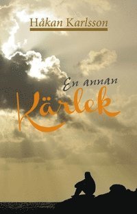 Cover for Håkan Karlsson · En annan kärlek (Paperback Book) (2015)