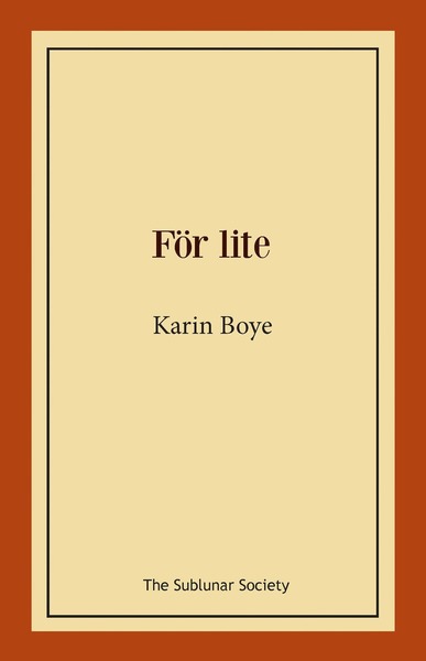 Cover for Karin Boye · För lite (Bog) (2018)