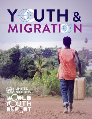 Cover for United Nations: Department of Economic and Social Affairs · World youth report 2013: youth and migration (Paperback Book) (2014)