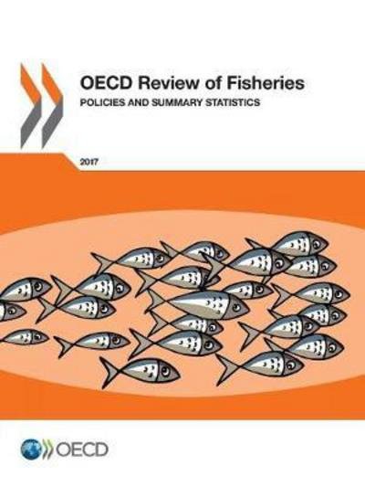 OECD review of fisheries - Organisation for Economic Co-operation and Development - Bøger - Organization for Economic Co-operation a - 9789264282254 - January 5, 2018
