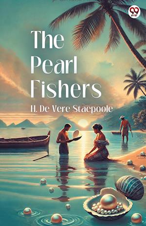 Cover for H De Vere Stacpoole · The Pearl Fishers (Edition1) (Paperback Book) (2025)