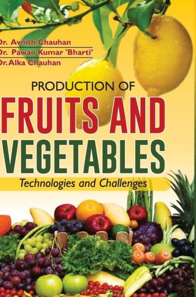 Cover for Avnish Chauhan · Production of Fruits and Vegetables (Inbunden Bok) (2016)