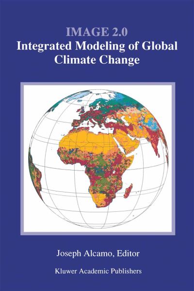 Cover for J Alcamo · Image 2.0: Integrated Modeling of Global Climate Change (Paperback Book) [Softcover reprint of the original 1st ed. 1994 edition] (2012)